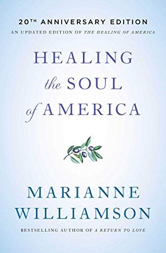 Marianne Williamson Healing The Soul Of America 20th Anniversary Edi Anniversary 