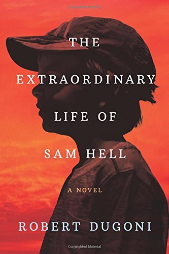 Robert Dugoni/The Extraordinary Life of Sam Hell