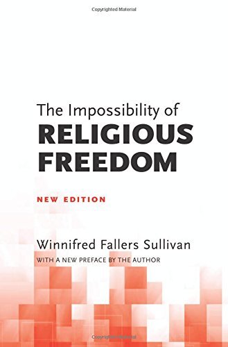 Winnifred Fallers Sullivan The Impossibility Of Religious Freedom New Edition 