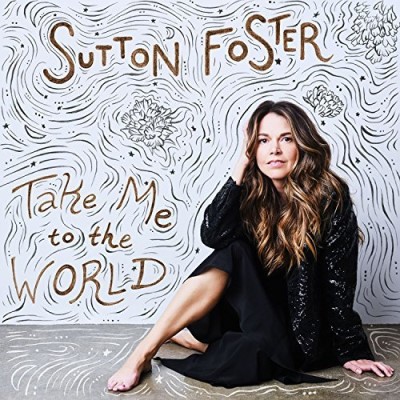 Sutton Foster/Take Me To The World