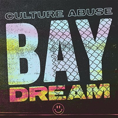 Culture Abuse/Bay Dream