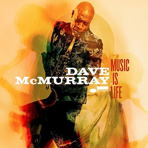 Dave Mcmurray/Music Is Life  Cd