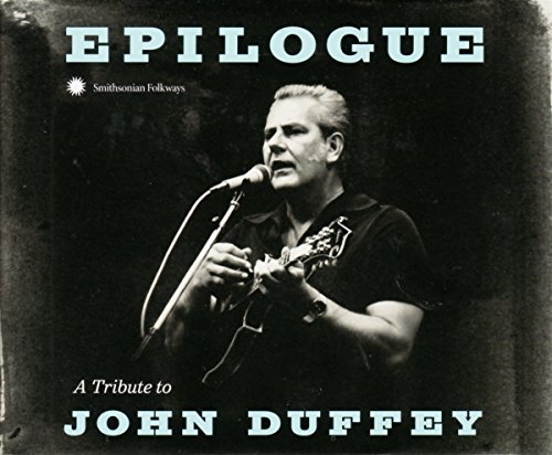 Epilogue: A Tribute to John Duffey/Epilogue: A Tribute to John Duffey