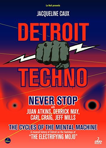 Detroit Techno Never Stop The Cycle Of The Mental Machine 2 Films 