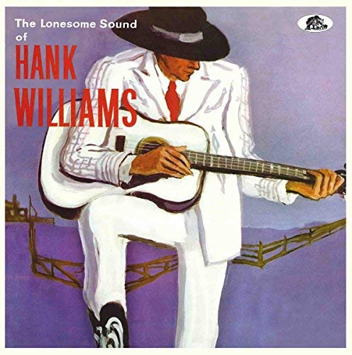 Hank Williams The Lonesome Sound 
