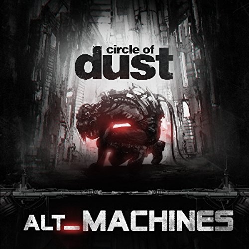 Circle Of Dust/Alt_Machines