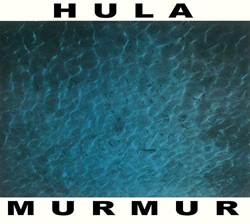 Hula/Murmur