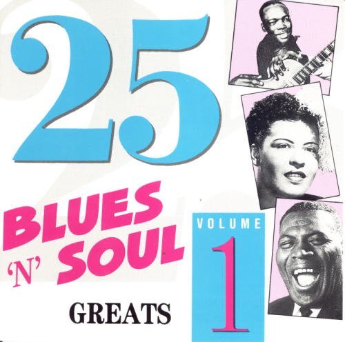 25 Blues & Soul Greats/Vol. 1