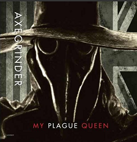 Axe Grinder / War Plague/My Plague Queen / Disease