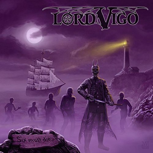 Lord Vigo/Six Must Die