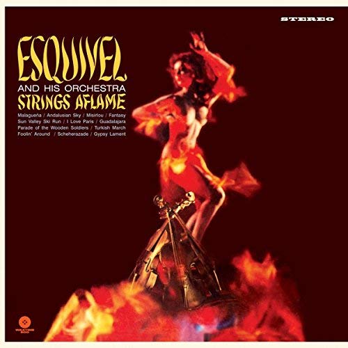 Esquivel & His Orchestra/Strings Aflame