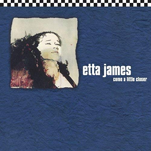 Etta James/Come A Little Closer