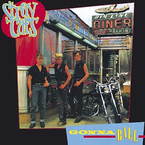 Stray Cats/Gonna Ball