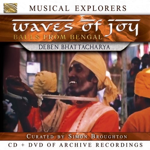 Deben Bhattacharya/Waves Of Joy / Bauls Of Bengal