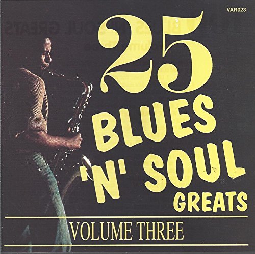 25 Blues 'N' Soul Greats/Vol. 3