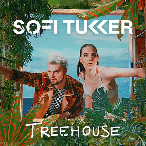Sofi Tukker/Treehouse@Explicit Version