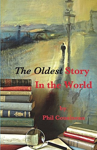 Phil Cousineau/The Oldest Story In the World