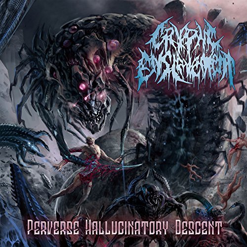 Cryptic Enslavement/Perverse Hallucinatory Descent