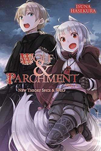 Isuna Hasekura/WOLF & PARCHMENT 2 [LIGHT NOVEL]@New Theory Spice & Wolf, Vol. 2 (Light Novel)