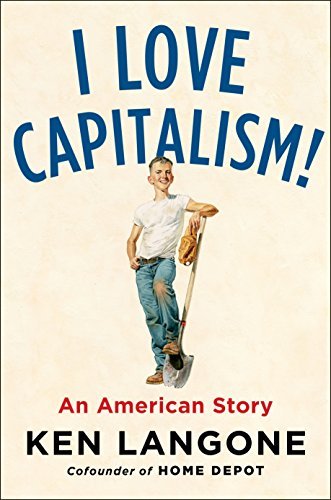 Ken Langone/I Love Capitalism!@An American Story
