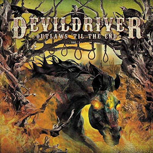 DevilDriver/Outlaws 'Til The End, Vol. 1
