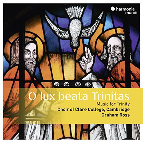 Cambridge Choir Of Clare Colle/O Lux Beata Trinitas - Music F