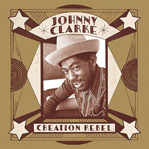 Johnny Clarke/Creation Rebel