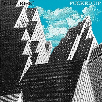 Fucked Up/High Rise