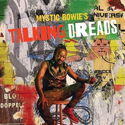 Mystic Bowie/Talking Dreads
