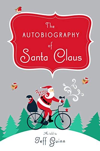 Jeff Guinn/The Autobiography of Santa Claus@Revised