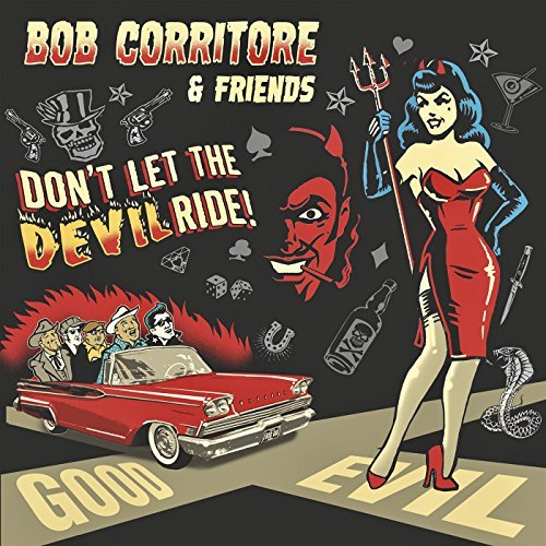 Bob Corritore/Bob Corritore & Friends: Don't Let the Devil Ride!