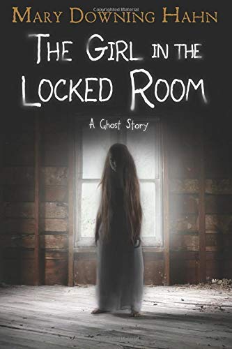 Mary Downing Hahn/The Girl in the Locked Room@ A Ghost Story