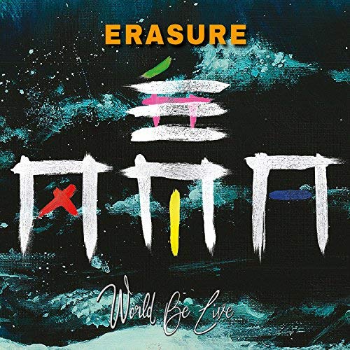 Erasure/World Be Live