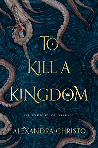 Alexandra Christo/To Kill a Kingdom
