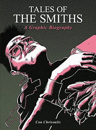 Con Chrisoulis/Tales of the Smiths@ A Graphic Biography@None