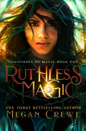 Megan Crewe/Ruthless Magic