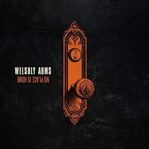 Welshly Arms/No Place Is Home