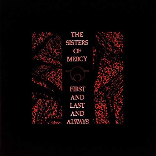 The Sisters Of Mercy/First & Last & Always (RSC 2018 Exclusive)