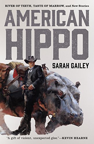 Sarah Gailey/American Hippo