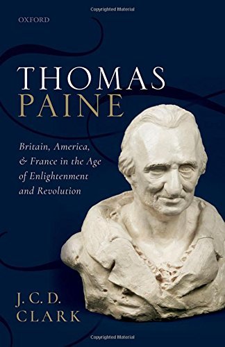 J. C. D. Clark Thomas Paine Britain America And France In The Age Of Enligh 