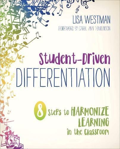Lisa D. Westman Student Driven Differentiation 8 Steps To Harmonize Learning In The Classroom 