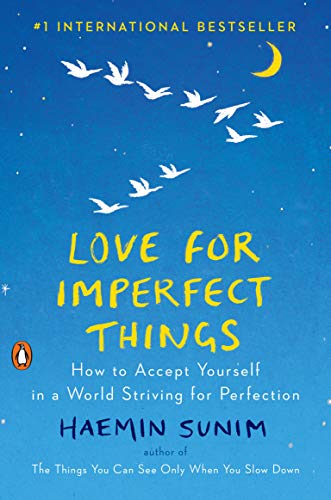 Haemin Sunim/Love for Imperfect Things@How to Be Kind and Forgiving Toward Yourself and Others