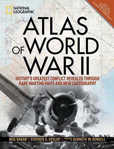 Neil Kagan/Atlas of World War II@History's Greatest Conflict Revealed Through Rare Wartime Maps and New Cartography
