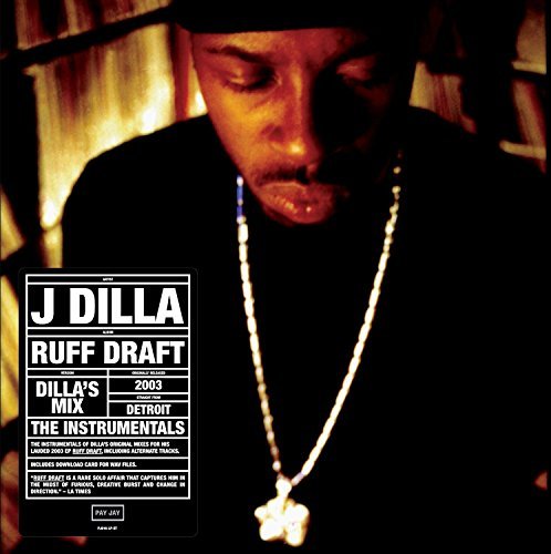 J Dilla/Ruff Draft: Dilla's Mix The Instrumentals