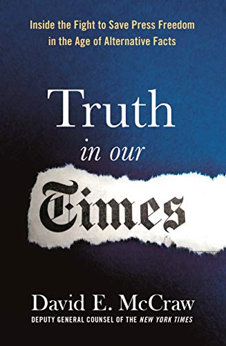 David E. McCraw/Truth in Our Times@ Inside the Fight for Press Freedom in the Age of