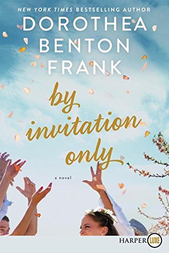 Dorothea Benton Frank/By Invitation Only@LRG