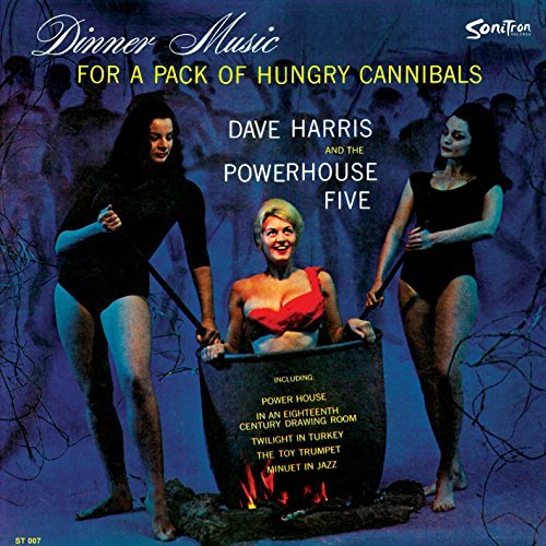 Dave Harris & The Powerhouse Five/Dinner Music For A Pack Of Hungry Cannibals@LP