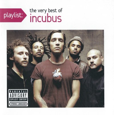 Incubus/Playlist: The Very Best Of Incubus@Explicit Version