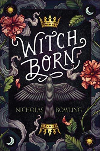 Nicholas Bowling/Witch Born
