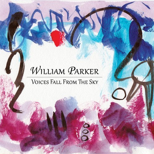 William Parker/Voices Fall From The Sky@3CD Box@.
